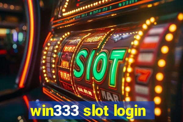 win333 slot login